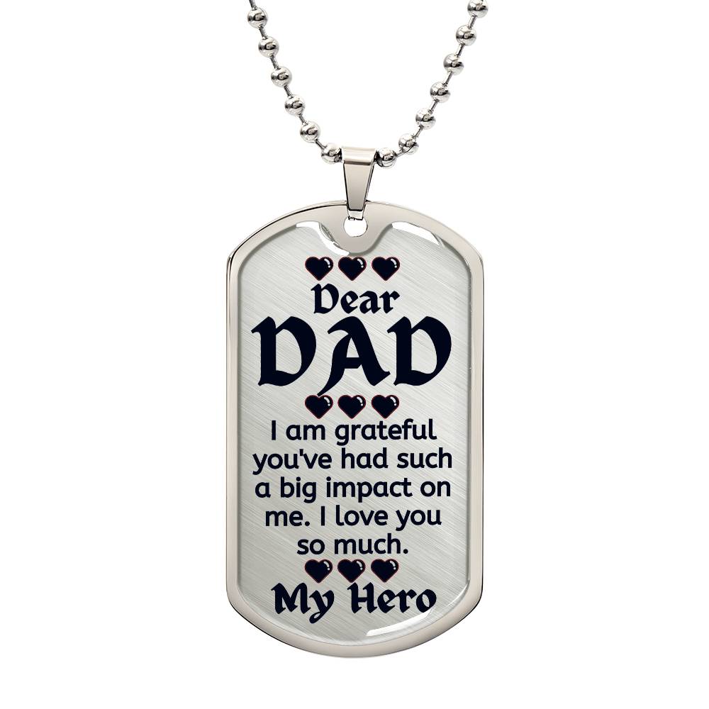 For my Dad, I love you endlessly, Dog Tag