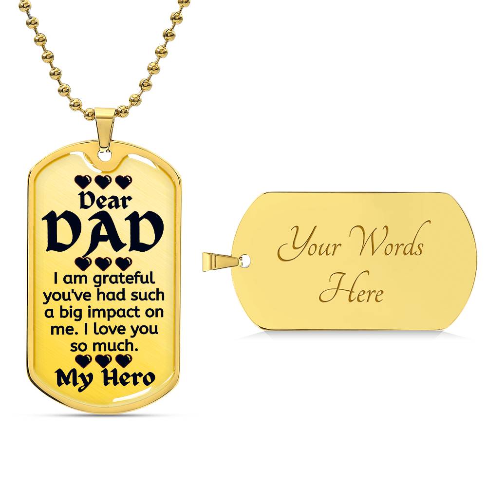 For my Dad, I love you endlessly, Dog Tag
