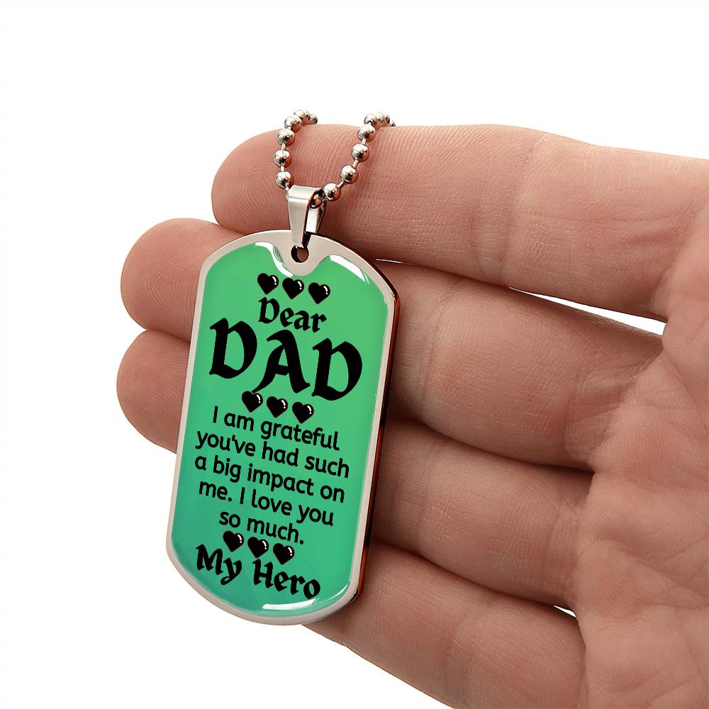 For my Dad, I love you forever, Dog Tag