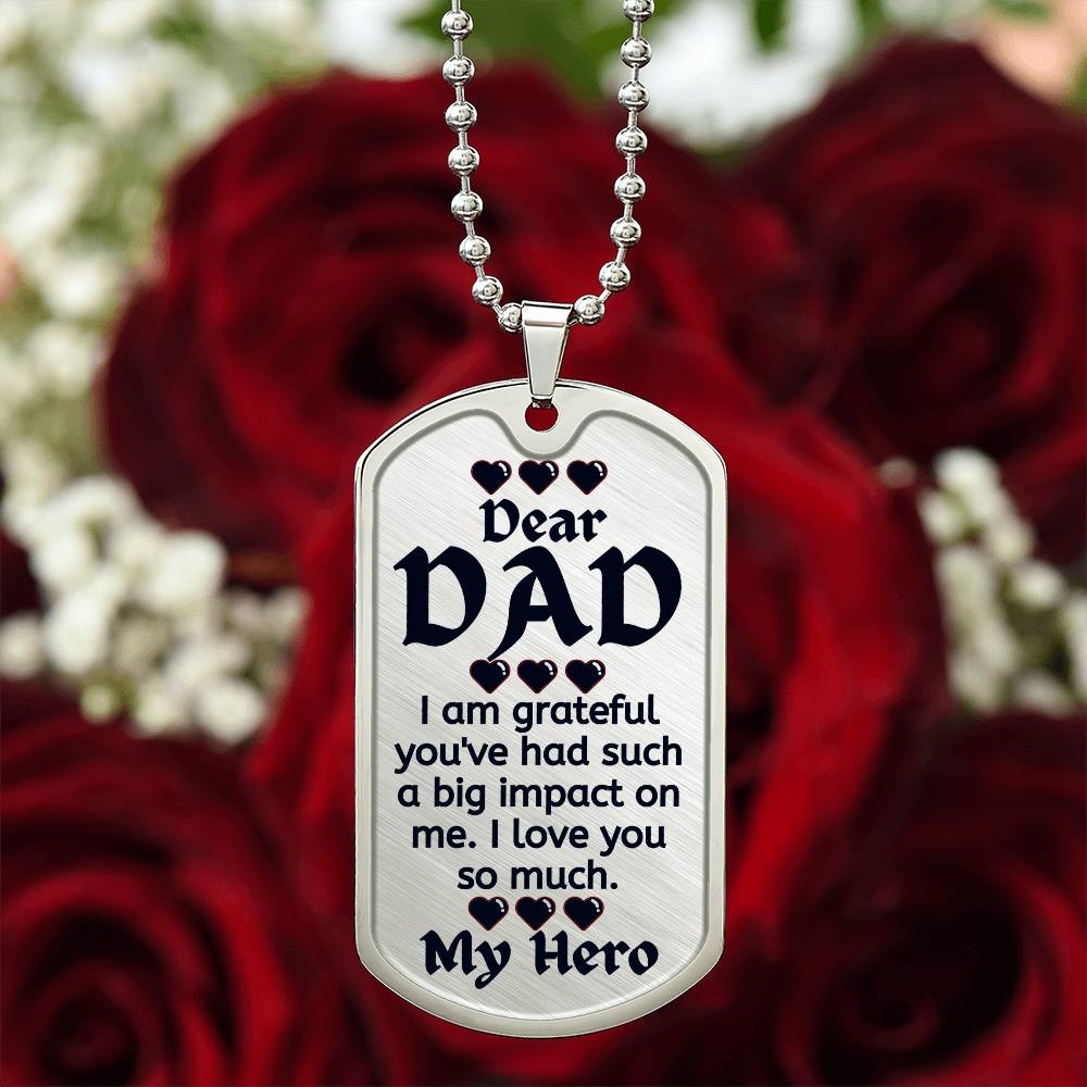 For my Dad, I love you endlessly, Dog Tag