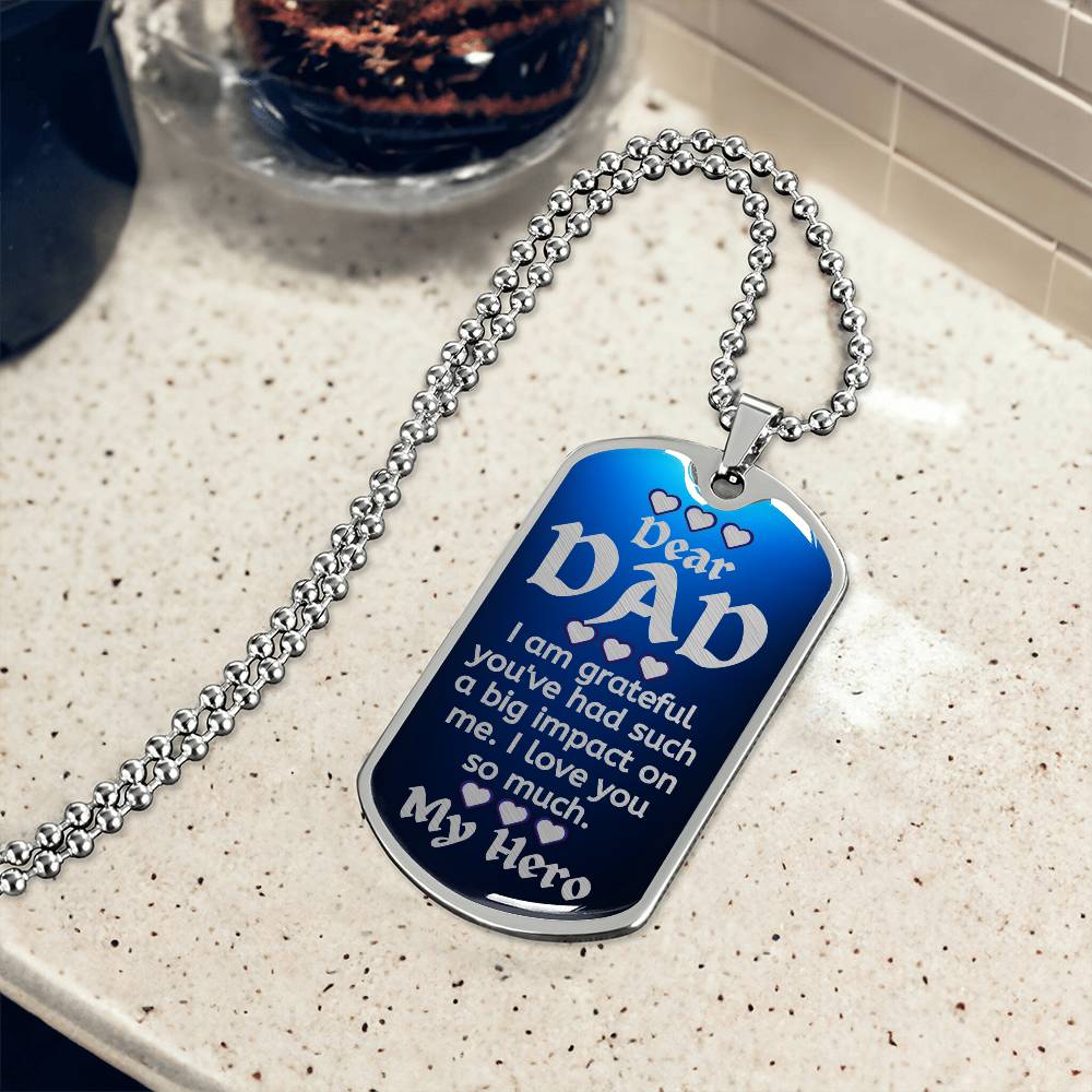 For my Dad, I always love you, Dog Tag