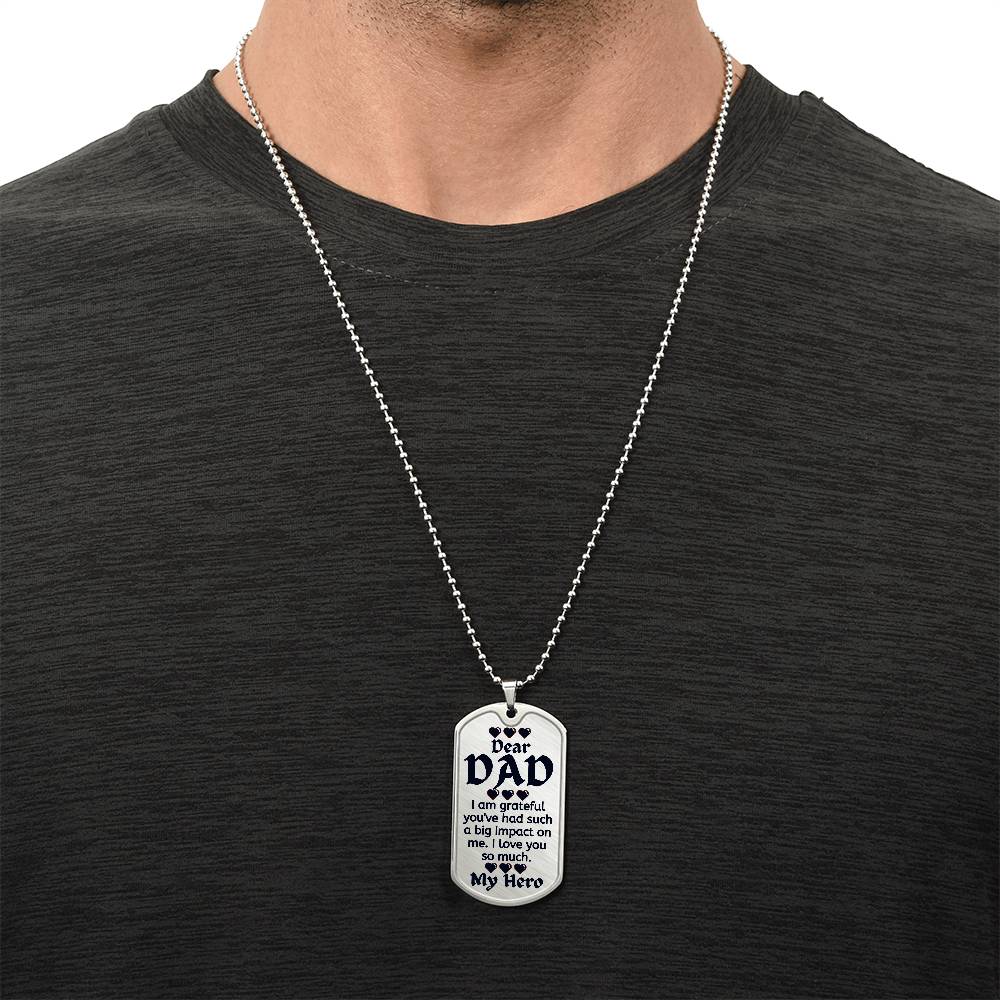 For my Dad, I love you endlessly, Dog Tag