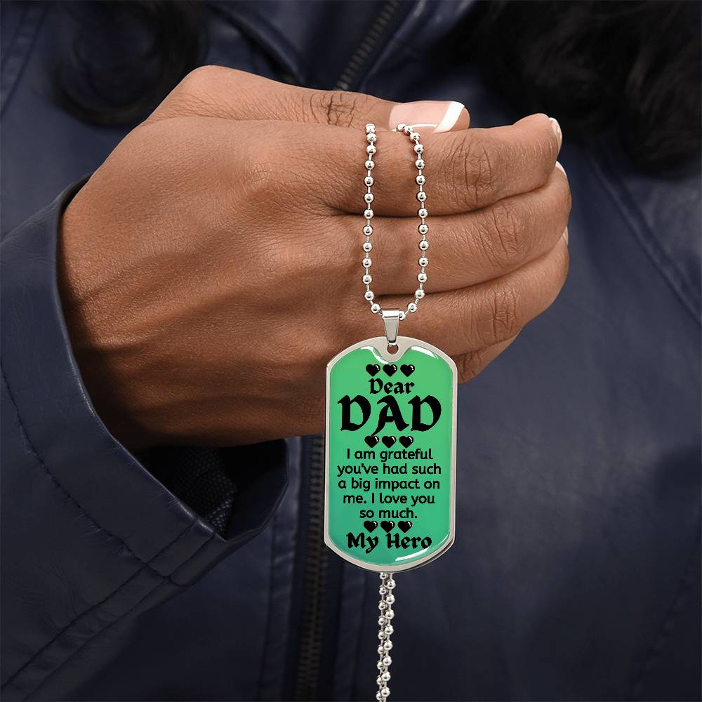 For my Dad, I love you forever, Dog Tag