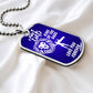 For my Dad, I love you always, Dog Tag