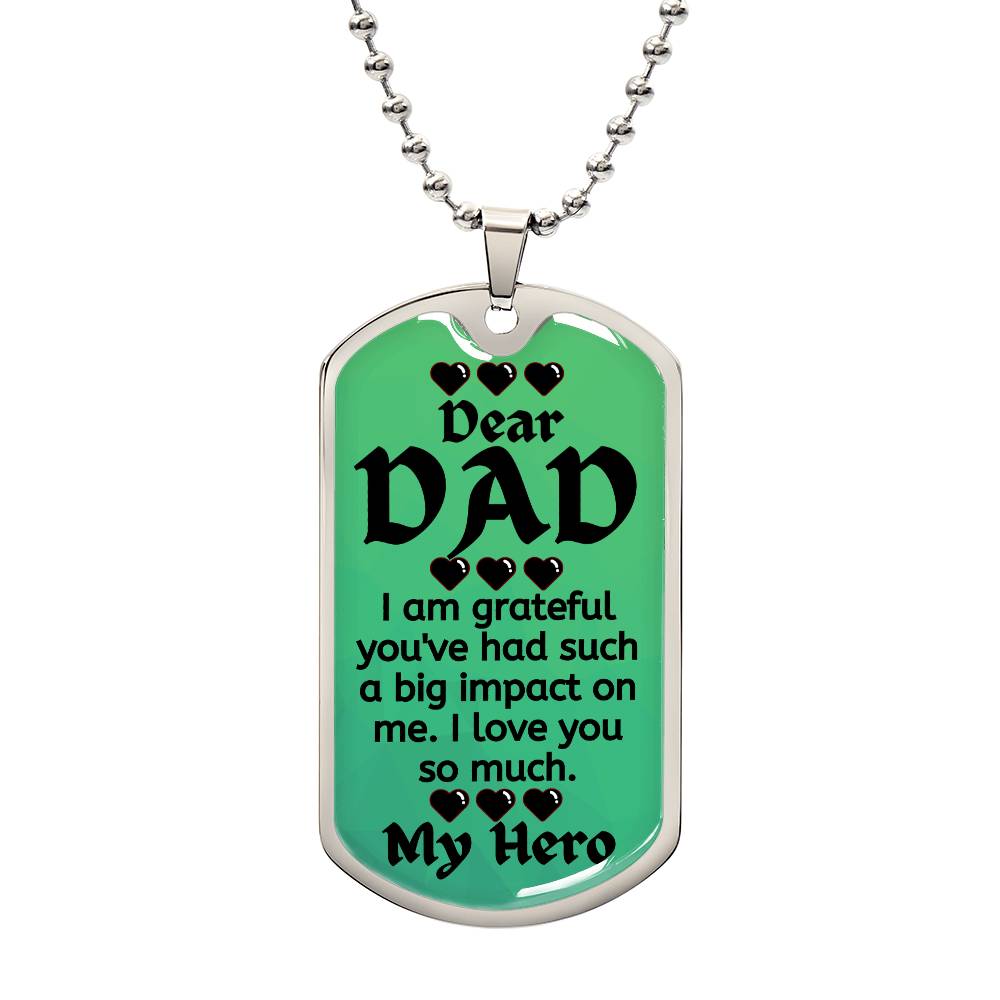 For my Dad, I love you forever, Dog Tag