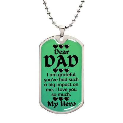 For my Dad, I love you forever, Dog Tag