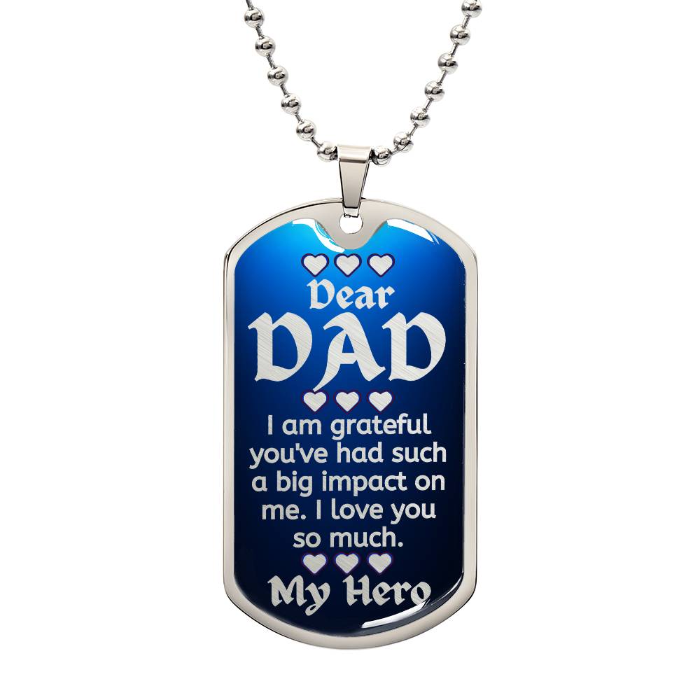For my Dad, I always love you, Dog Tag