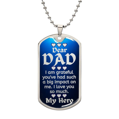For my Dad, I always love you, Dog Tag