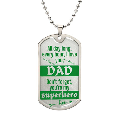 For my Dad, always love you, Dog Tag