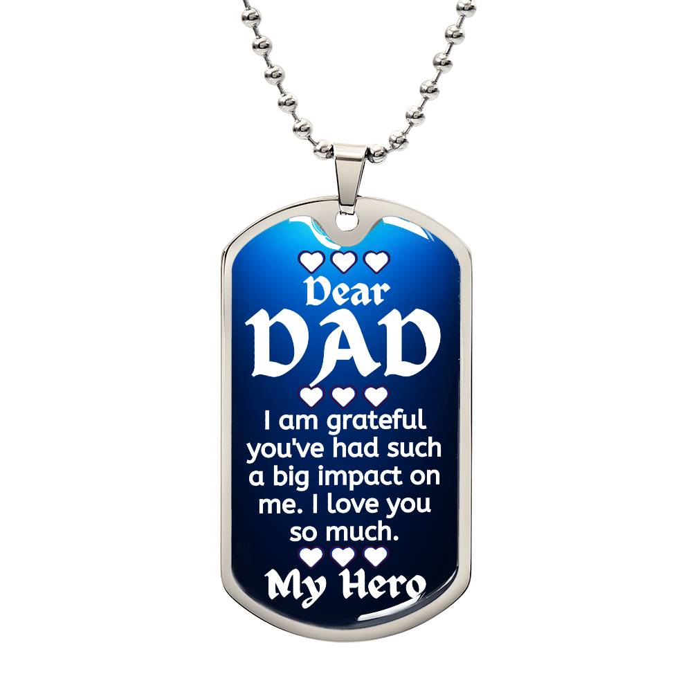 for my dad, I love always, Dog Tag