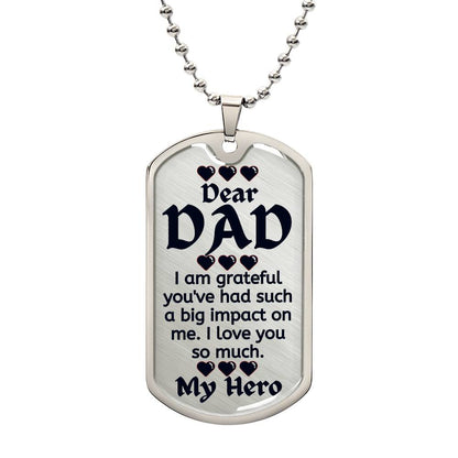 For my Dad, I love you endlessly, Dog Tag