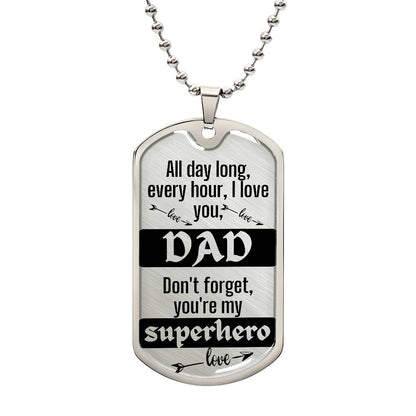 For my Dad, I love you endlessly, Dog Tag