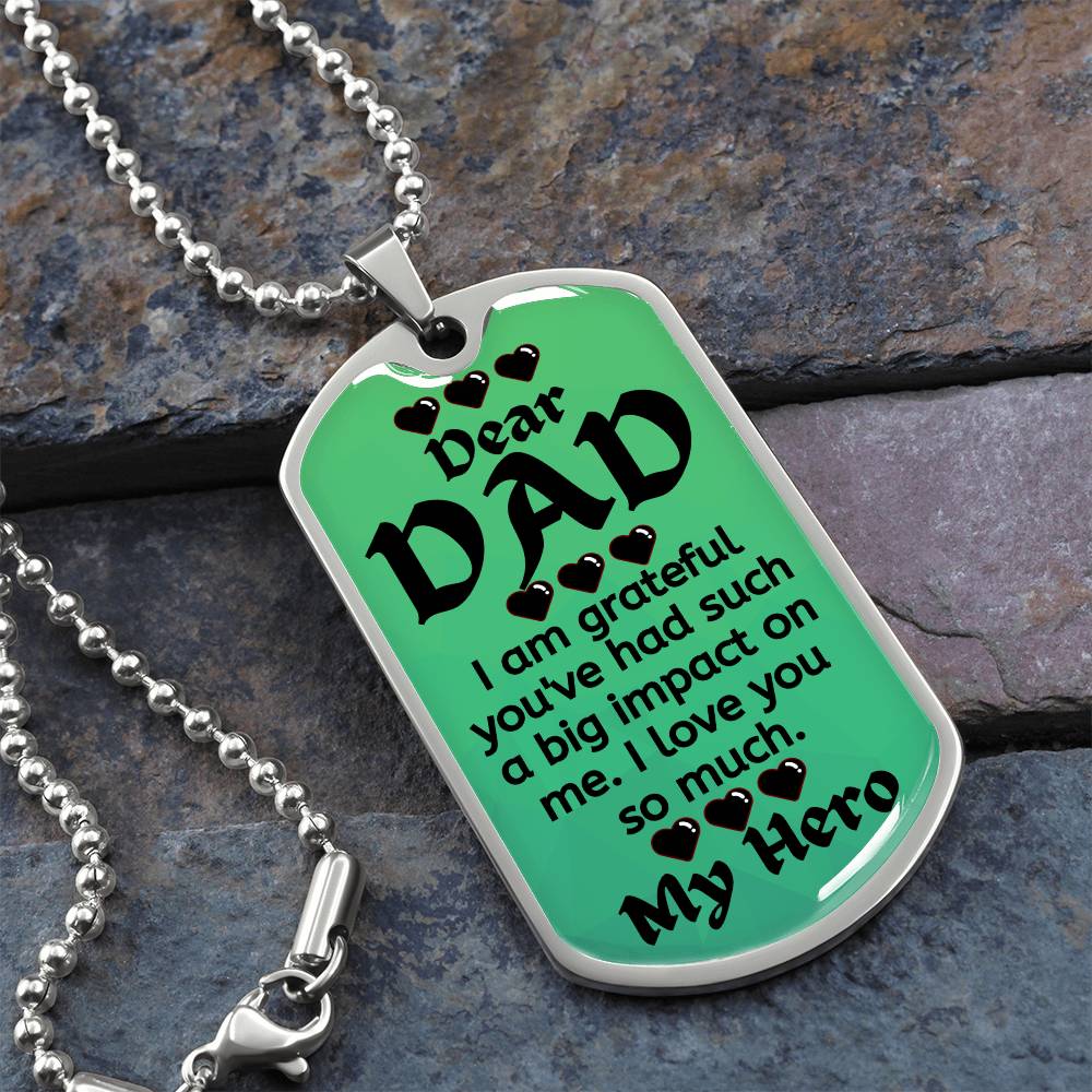 For my Dad, I love you forever, Dog Tag