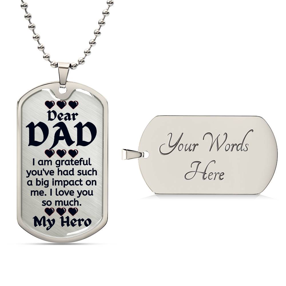 For my Dad, I love you endlessly, Dog Tag
