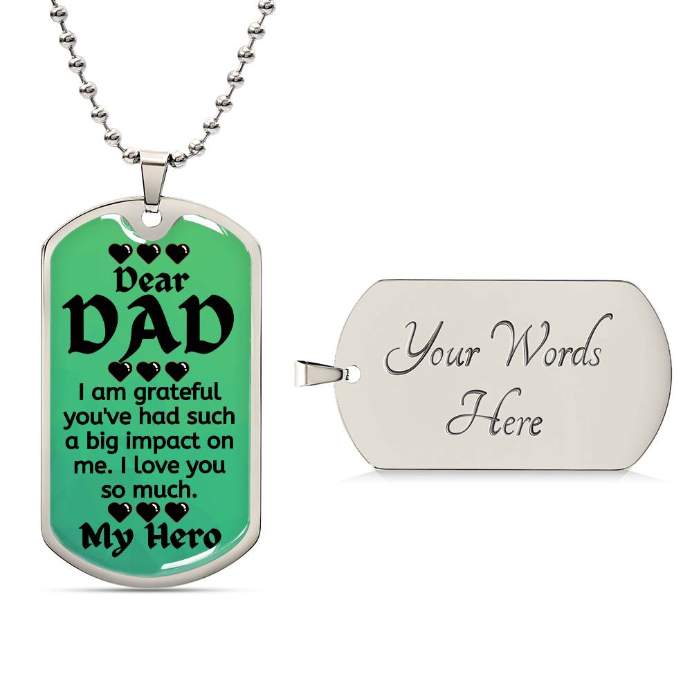 For my Dad, I love you forever, Dog Tag
