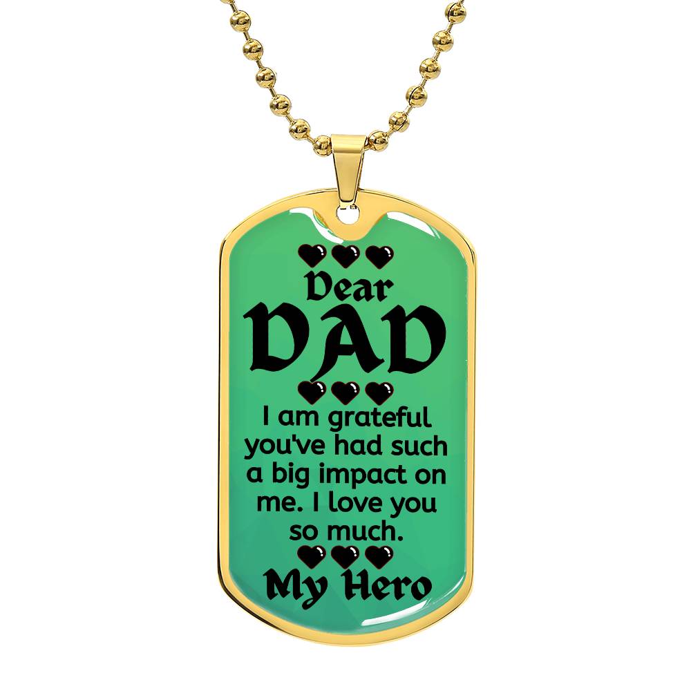 For my Dad, I love you forever, Dog Tag