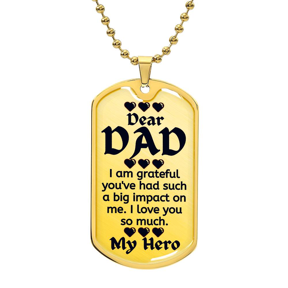 For my Dad, I love you endlessly, Dog Tag