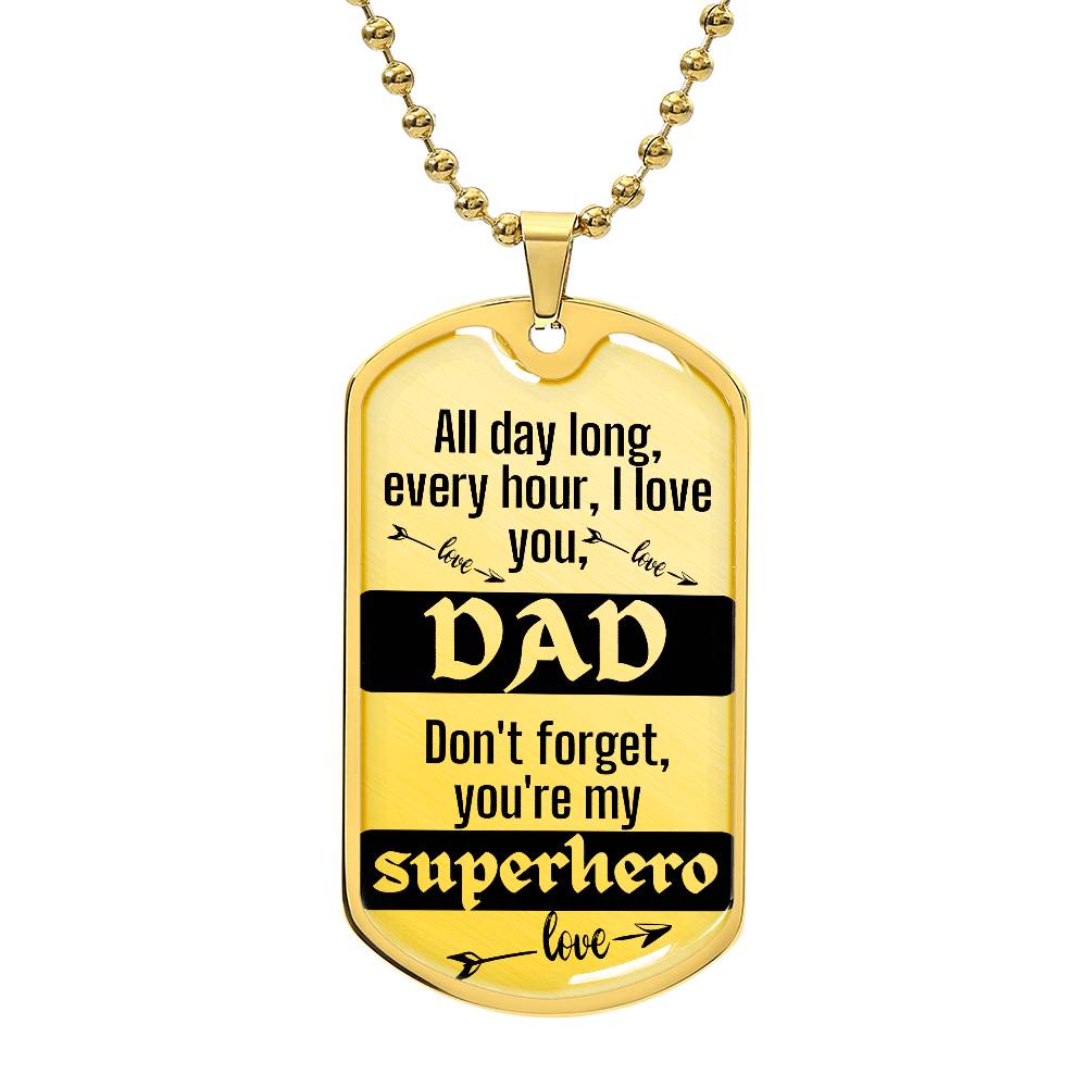 For my Dad, I love you endlessly, Dog Tag