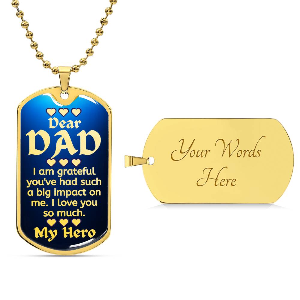 For my Dad, I always love you, Dog Tag