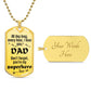 For my Dad, I love you, Dog Tag