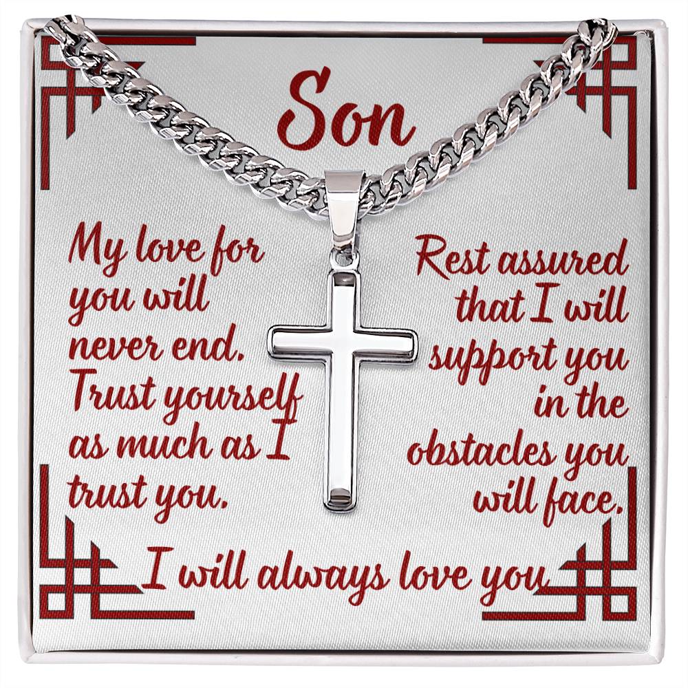 To my son, I love you, Artisan Cross Necklace on Cuban Chain w/ MC