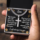 For my son, I love you endlessly, Artisan Cross Necklace on Cuban Chain w/ MC