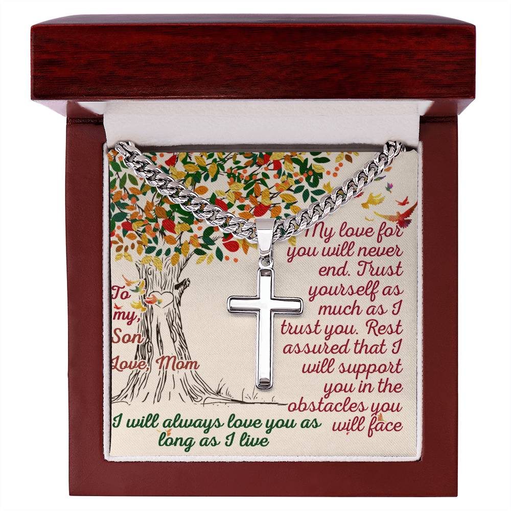 For my son, love you forever, Artisan Cross Necklace on Cuban Chain w/ MC