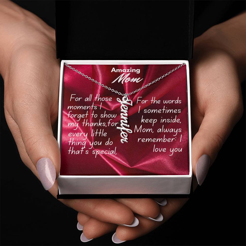 For my mom, I love you endlessly, Vertical Name Necklace W/MC