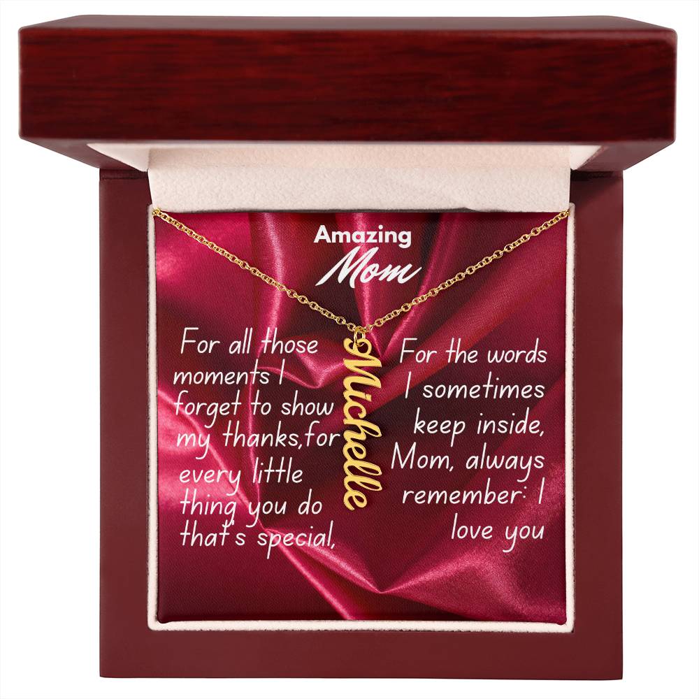 For my mom, I love you endlessly, Vertical Name Necklace W/MC